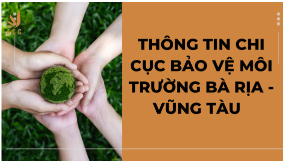 Chi cục Bảo vệ Môi trường Bà Rịa Vũng Tàu và sứ mệnh quản lý tài nguyên