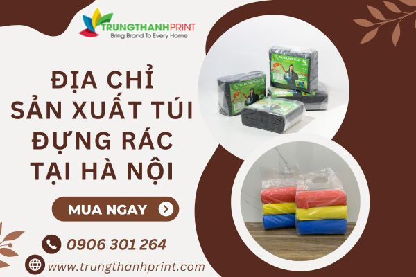 Địa chỉ sản xuất bịch đựng rác giá rẻ tại Hà Nội với quy mô lớn