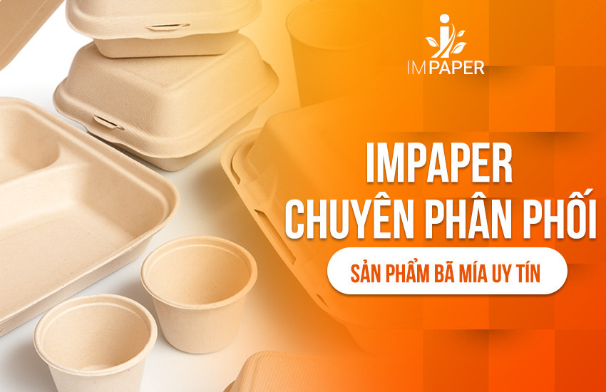 ImPaper phân phối bao bì bã mía thân thiện môi trường