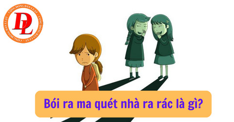 Phân tích thành ngữ bói ra ma quét nhà ra rác và ý nghĩa phê phán hành vi tiêu cực