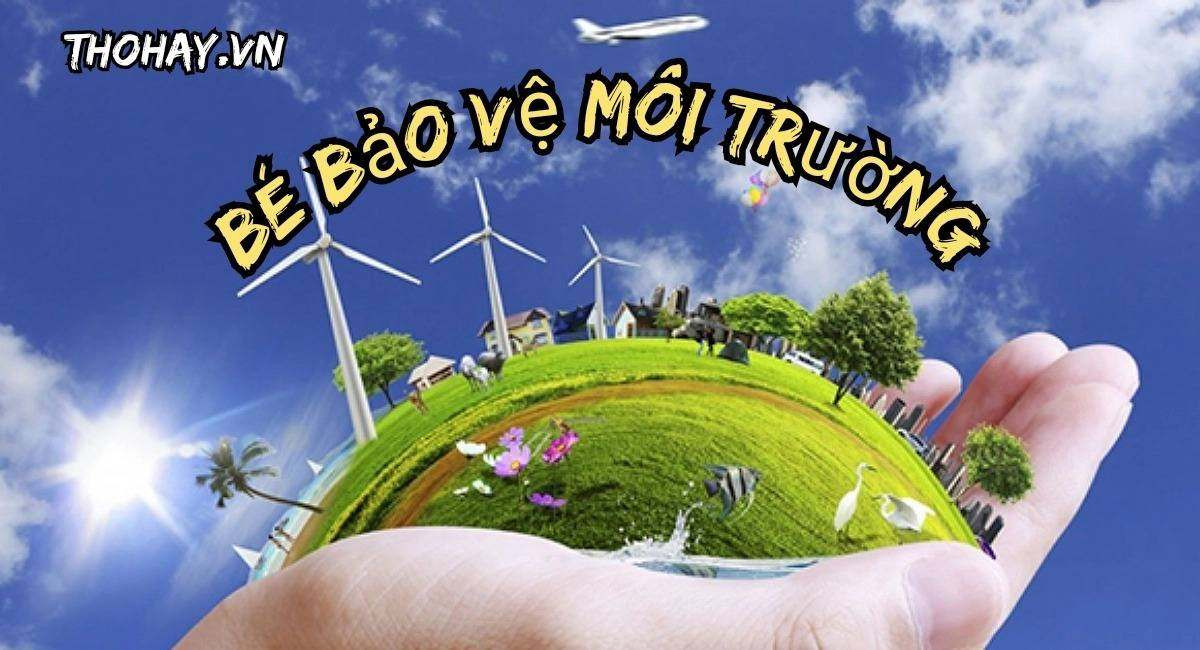 Thơ bé bảo vệ môi trường dạy trẻ yêu thiên nhiên và sống xanh
